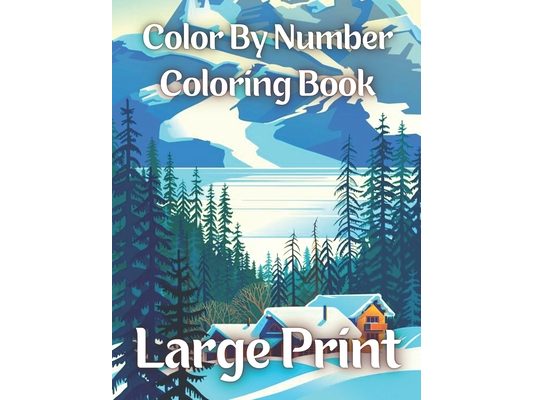 Color By Number Coloring Book Large Print: 50 Unique Color By Number Design for drawing and coloring (Color By Number Coloring Book For Kids Ages 3-5