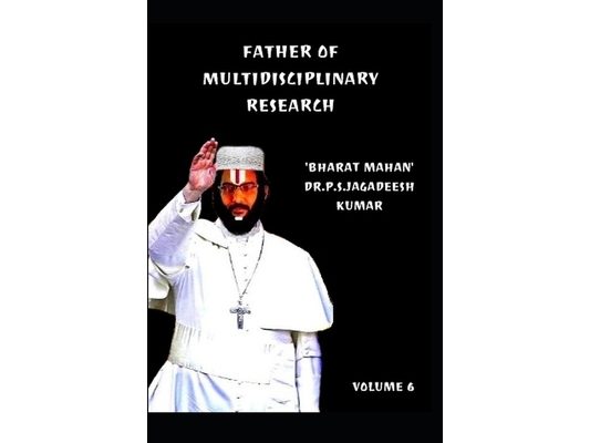 Father of Multidisciplinary Research [Volume 6]