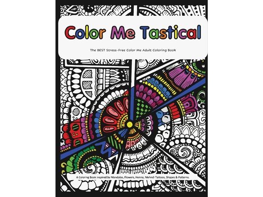 Color Me Tastical: High Quality Art Therapy Coloring for ALL Ages