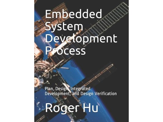 Embedded System Development Process: Plan, Design, Integrated Development, and Design Verification