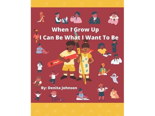 I Can Be What I Want To Be When I Grow Up