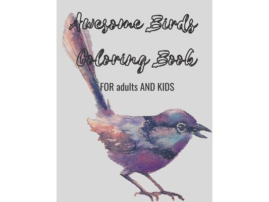 Awesome Birds Coloring Books FOR Adults And Kids: Stress Relieving bird Mandala Beautiful And Adorable Designs, great gift ideas for bird lovers, Star