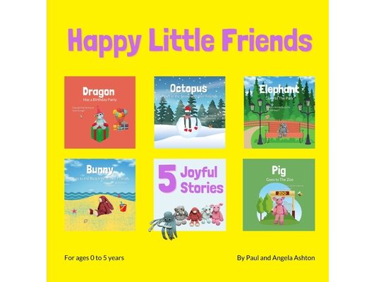 Happy Little Friends: 5 Joyful Stories