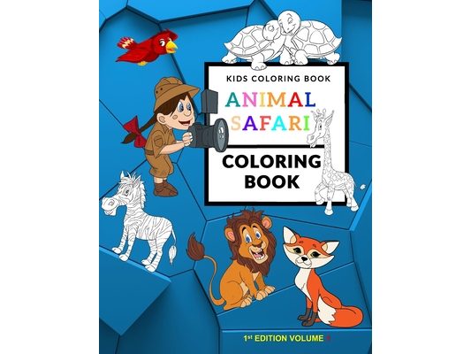 Kids Coloring Book Animal Safari Coloring Book Volume 1
