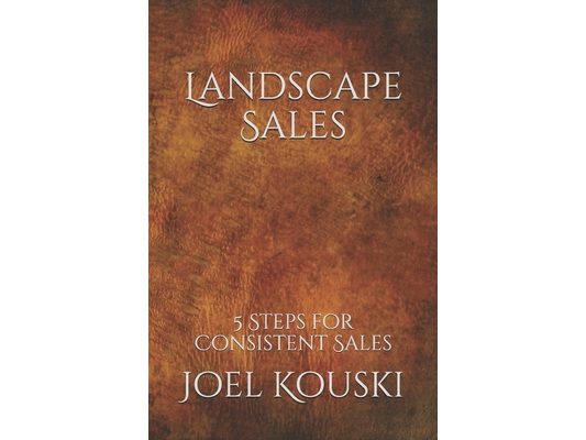 Landscape Sales: 5-Steps for Consistent Sales