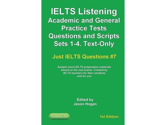 IELTS Listening. Academic and General Practice Tests Questions Sets 1-4. Text-Only. Sample mock IELTS preparation materials based on the real exams: C