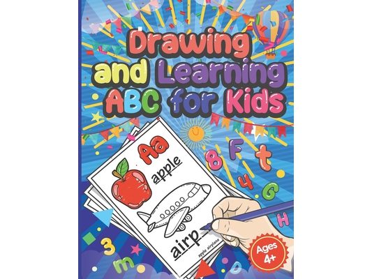 Drawing And Learning ABC for Kids: Preschool Coloring Book Age 4