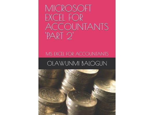 Microsoft Excel for Accountants 'part 2': MS Excel for Accountants