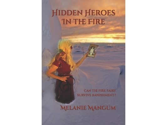 Hidden Heroes In The Fire: Can the fire fairy survive banishment?