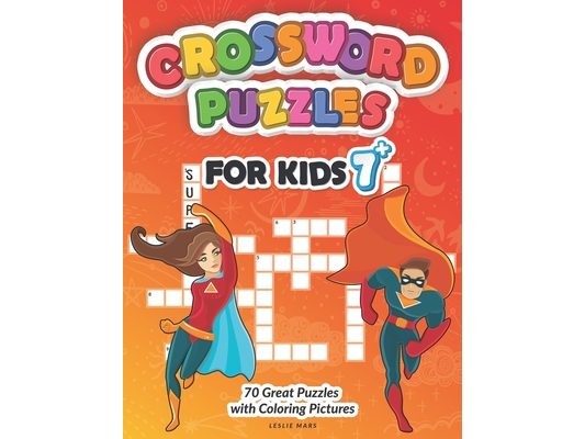 Crossword Puzzles for Kids: Puzzle Book for Ages 7 and Up - 70 Great Puzzles with Coloring Pictures