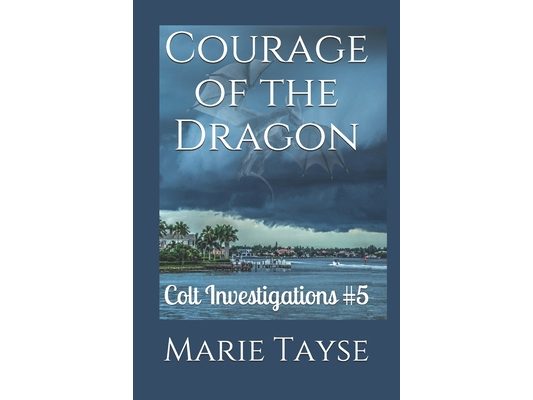 Courage of the Dragon: Colt Investigations #5