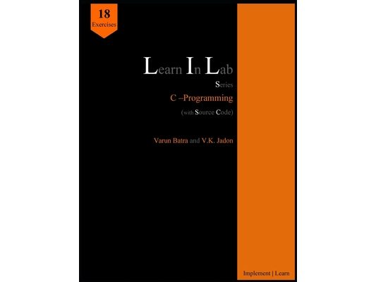 Learn In Lab Series: C-Programming (with Source Code)