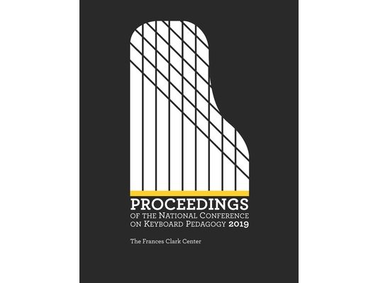 Proceedings of the National Conference on Keyboard Pedagogy 2019