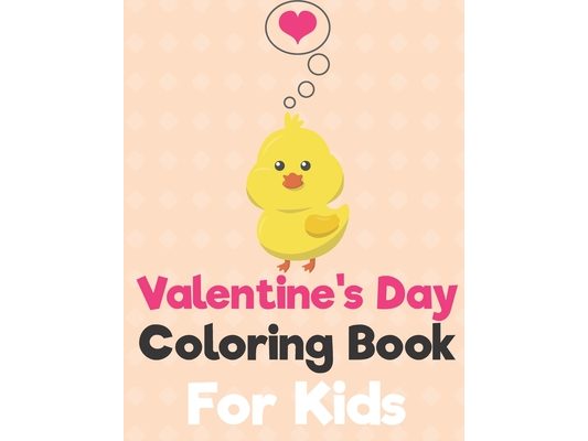 BIRDS Valentine's Day Coloring Book for Kids: A Fun Valentine's Day Animals Coloring Book, Heart Lover And More Cute Animal