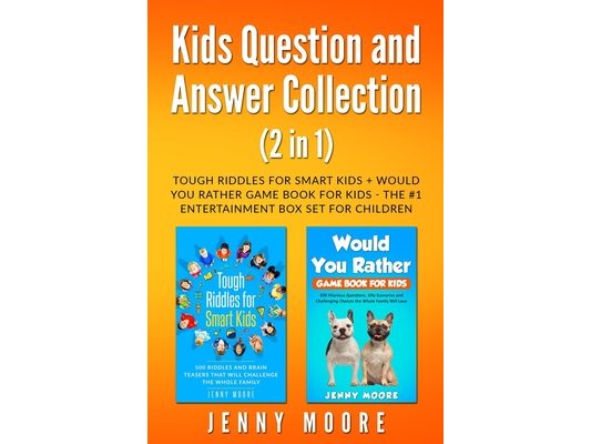 Kids Question and Answer Collection (2 in 1): Tough Riddles for Smart Kids + Would You Rather Game Book for Kids - The #1 Entertainment Box Set for Ch