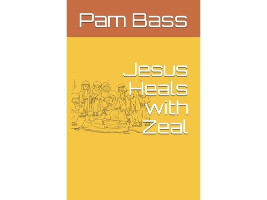 Jesus Heals with Zeal