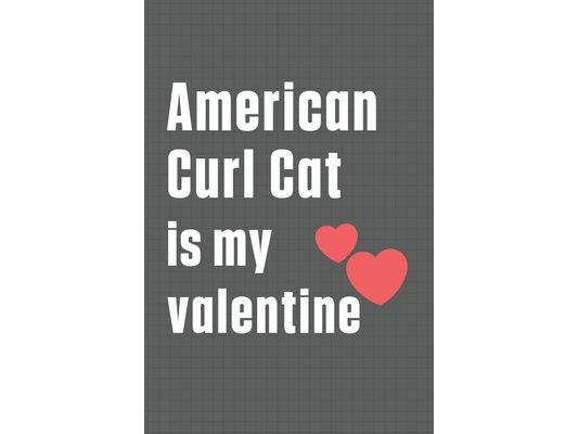 American Curl Cat is my valentine: For American Curl Cat Fans