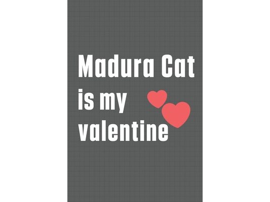 Madura Cat is my valentine: For Madura Cat Fans