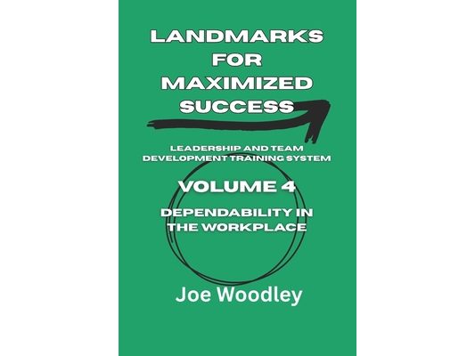 Landmarks For Maximized Success: Dependability in the Workplace