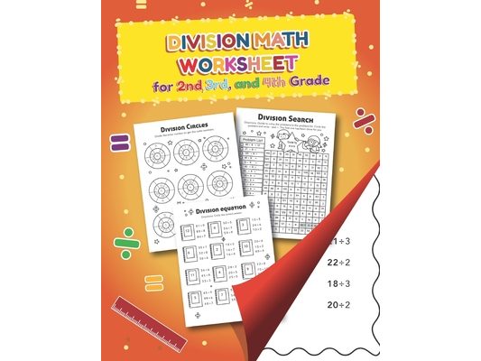 My First Workbook of Division Practice Workbook and Activity Sheets: Over 20 Fun Designs For Boys And Girls - Educational Worksheets for 3rd and 4th g