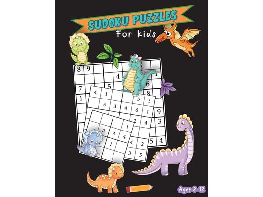 Sudoku Puzzles For Kids Ages 8-12: Fun And Educational Puzzles with Coloring Pages - The Smart Kids' Activity Book (Improve Memory, Numeracy, Logical