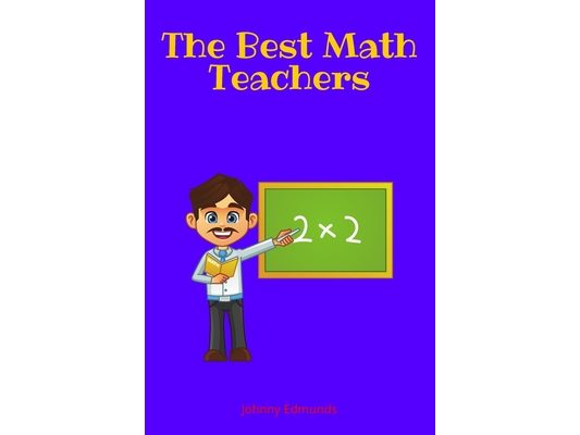 The Best Math Teachers: : Math Teacher Gift Idea For Men & Women, Promotion, Retirement, Appreciation