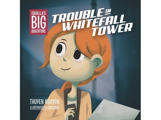 Isabella's Big Adventure: Trouble in Whitefall Tower