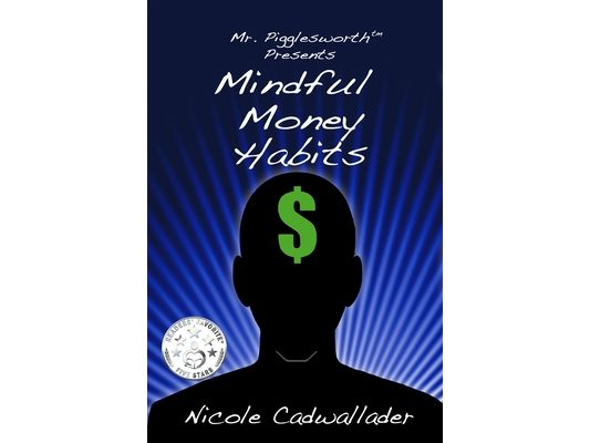Mr. Pigglesworth Presents Mindful Money Habits