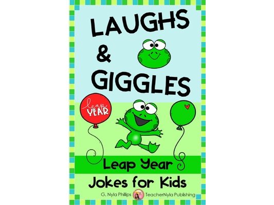 Leap Year Jokes for Kids: A Leap Day Joke Book