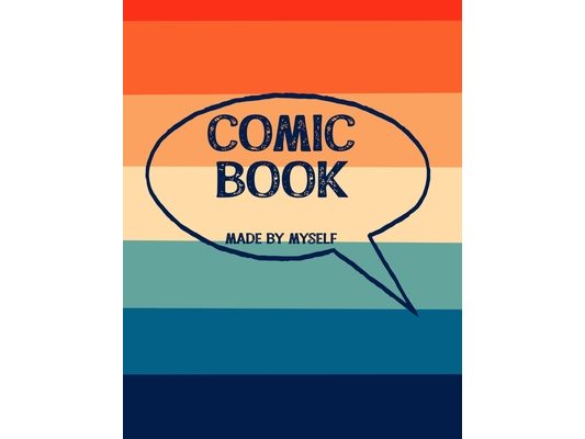 Comic Book Made By Myself: Create Your Own Cartoon Story