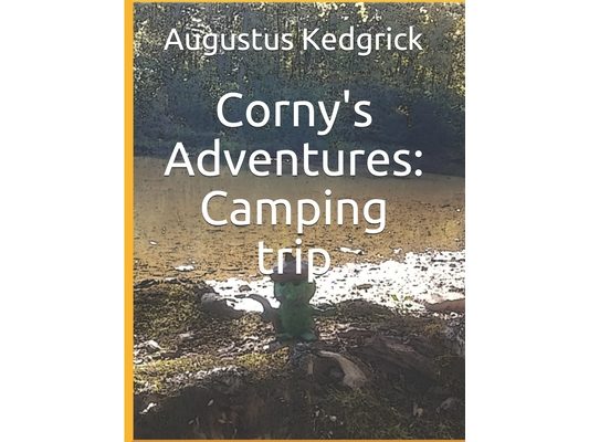 Corny's Adventures: Camping trip