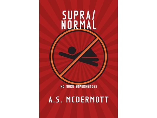 Supra/normal: No More Superheroes