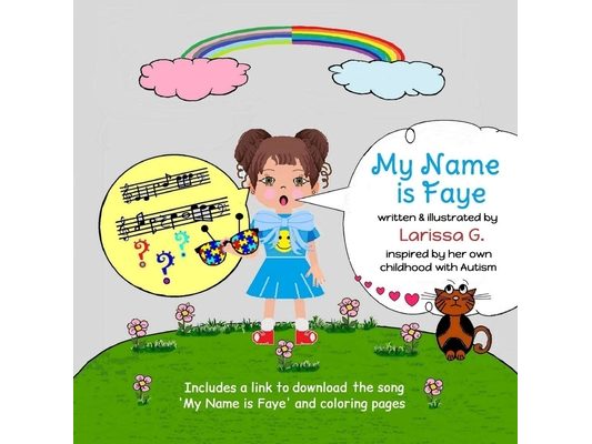 My Name is Faye: A Picture Book on Autism Put to Music