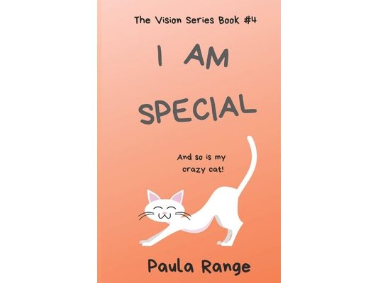I Am Special: And so is my crazy cat!