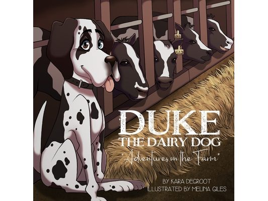 Duke the Dairy Dog: Adventures on the Farm
