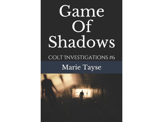 Game Of Shadows: Colt Investigations #6