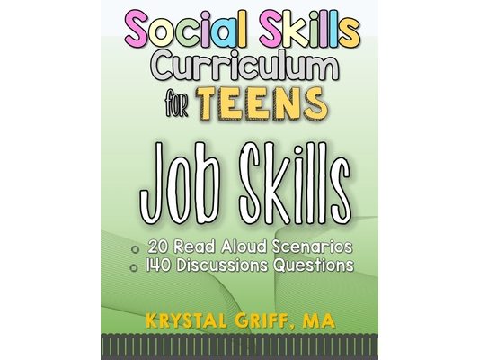 Social Skills for Teens: Job Skills