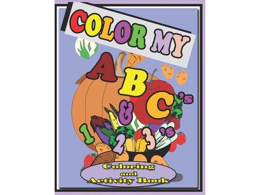 Color My ABC's & 123's Coloring and Activity Book
