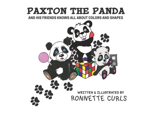 Paxton The Panda: And His Friends Knows all About Colors and Shapes
