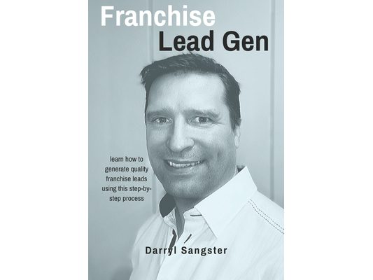 Franchise Lead Gen: Learn How to Generate Quality Franchise Leads using this Step-by-Step Process