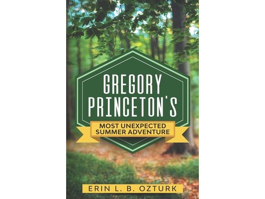 Gregory Princeton's Most Unexpected Summer Adventure