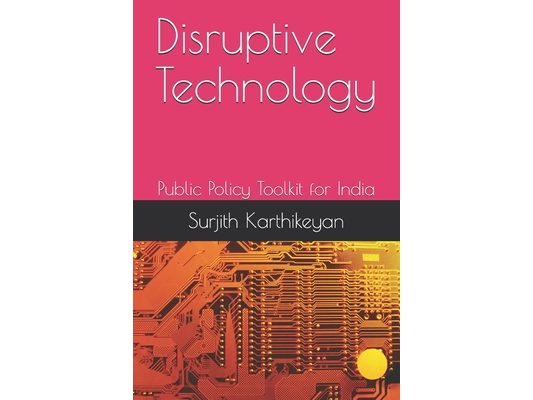 Disruptive Technology: Public Policy Toolkit for India