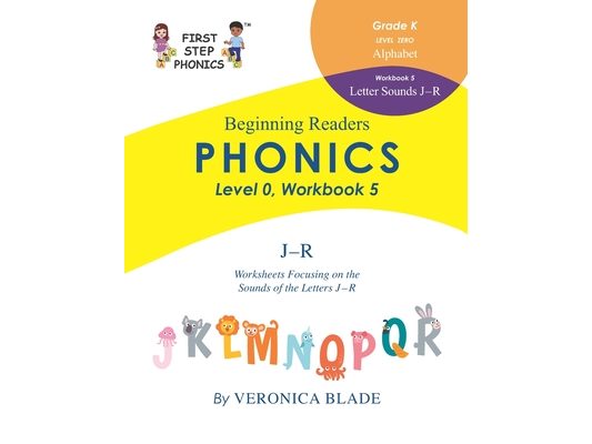 First Step Phonics Beginning Workbooks Level 0, Workbook 5: Letter Sounds J - R