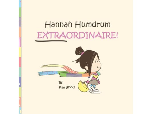 Hannah Humdrum, EXTRAORDINAIRE!