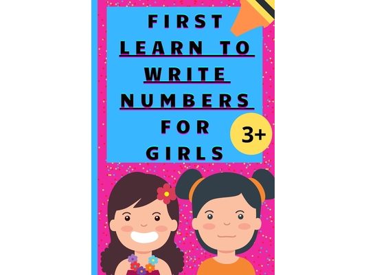 The first learn to write numbers: Practice for Girls, Kids coloring activity books, sweet, pink