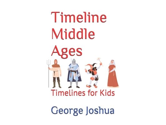 Timeline Middle Ages: Timelines for Kids