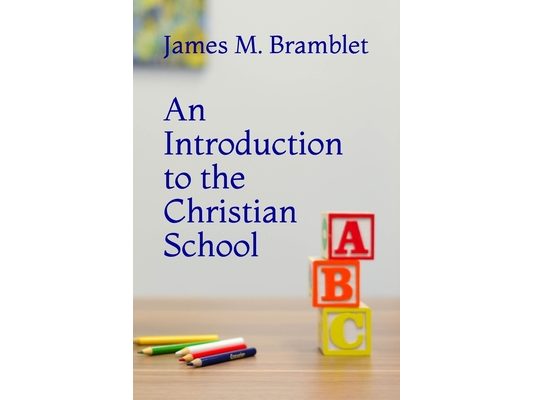 An Introduction to the Christian School