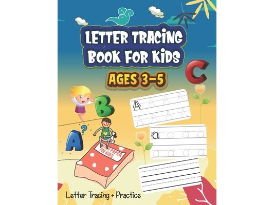 Letter Tracing Book for Kids Ages 3-5: Both Uppercase and Lowercase Letters.
