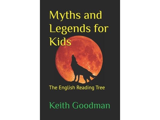 Myths and Legends for Kids: The English Reading Tree