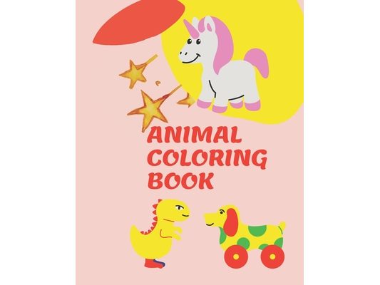 Animal Coloring Book: Animal Coloring Book For kids